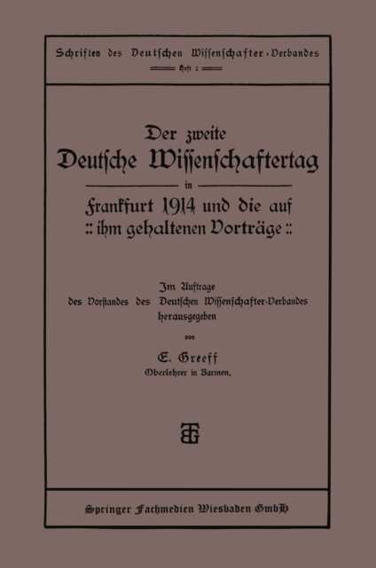 Der zweite Deutsche Wissenschaftertag in Frankfurt 1914 und die auf ihm gehaltenen Vorträge