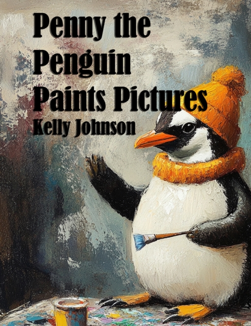 Penny the Penguin Paints Pictures