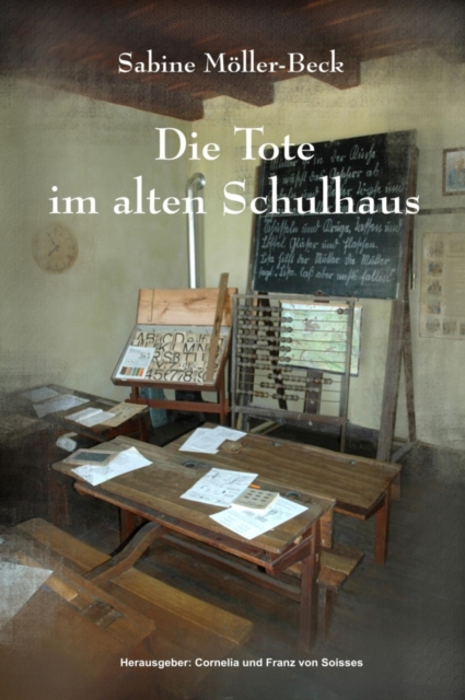 Die Tote im alten Schulhaus