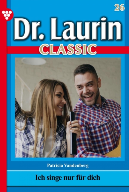 Dr. Laurin Classic 26 – Arztroman