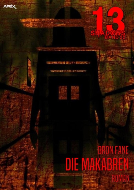 13 SHADOWS, Band 22: DIE MAKABREN