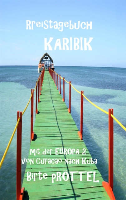 Reisetagebuch durch die Karibik