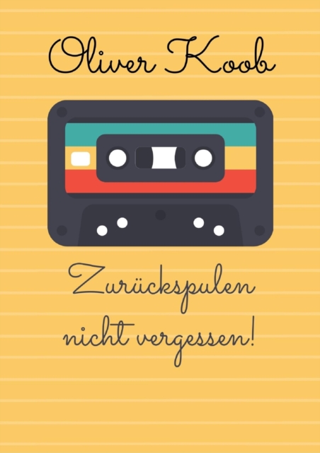 Zurückspulen nicht vergessen!