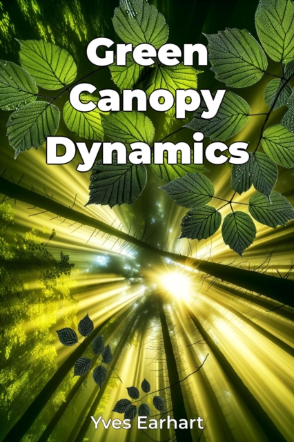 Green Canopy Dynamics