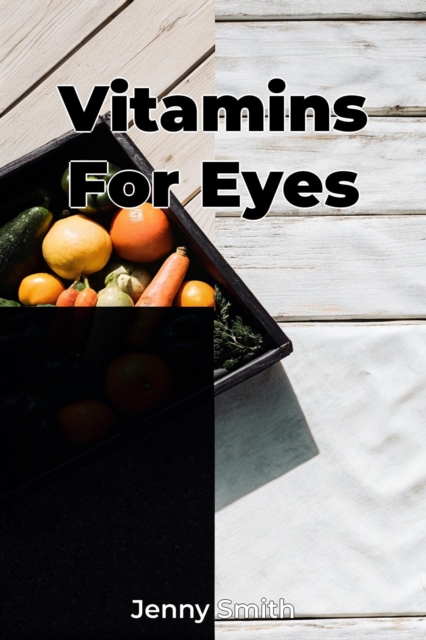 Vitamins For Eyes
