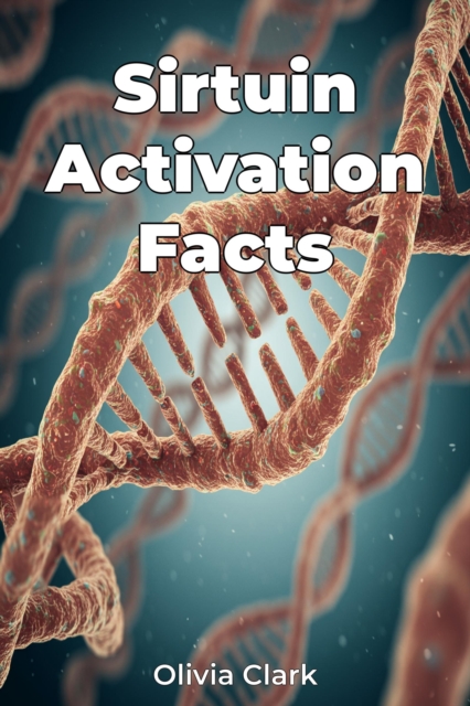 Sirtuin Activation Facts