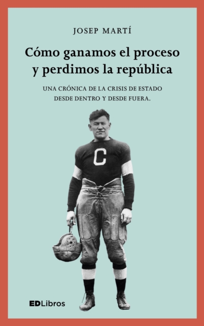 Cómo ganamos el proceso y perdimos la república