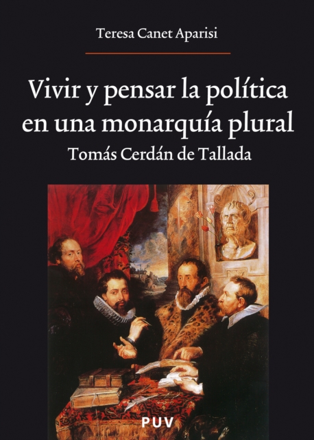 Vivir y pensar la politica en una monarquia plural