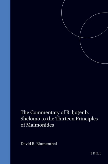 Commentary of R. hoter b. Shelomo to the Thirteen Principles of Maimonides