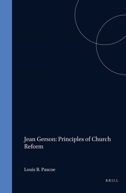 Jean Gerson: Principles of Church Reform
