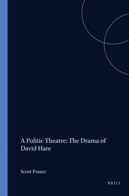 Politic Theatre: The Drama of David Hare