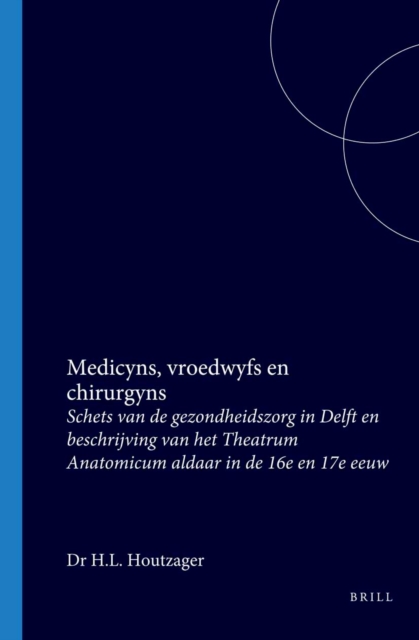 Medicyns, vroedwyfs en chirurgyns