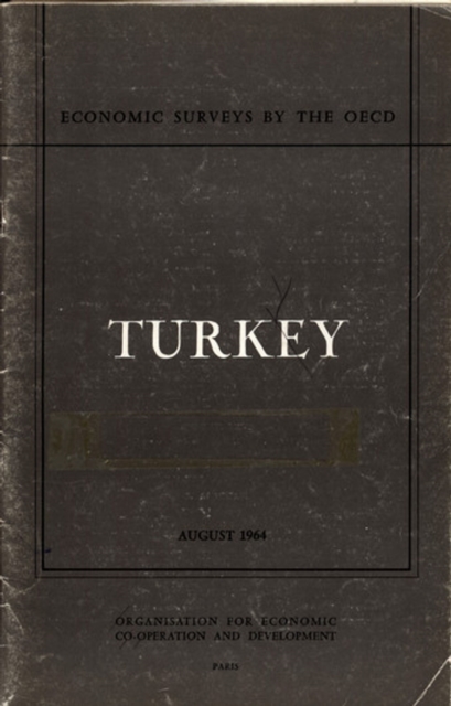 OECD Economic Surveys: Turkey 1964