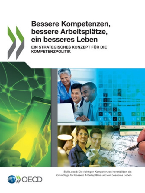 Bessere Kompetenzen, bessere Arbeitsplatze, ein besseres Leben Ein strategisches Konzept fur die Kompetenzpolitik