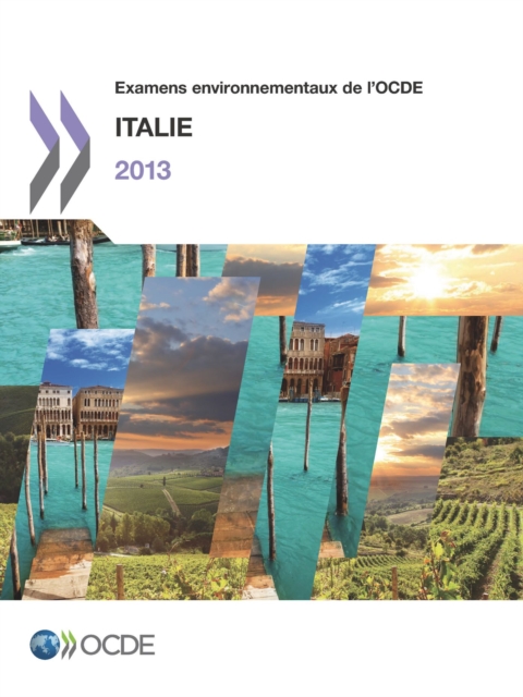 Examens environnementaux de l'OCDE : Italie 2013