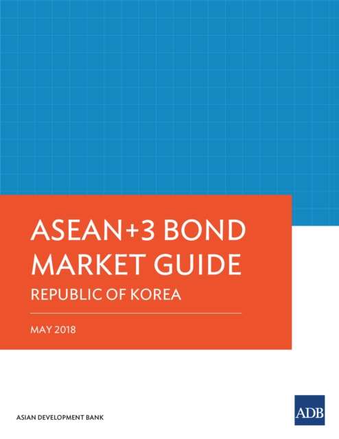 ASEAN+3 Bond Market Guide Republic of Korea