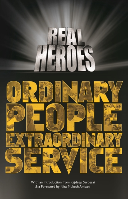 Real Heroes: Ordinary People Extraordinary Service