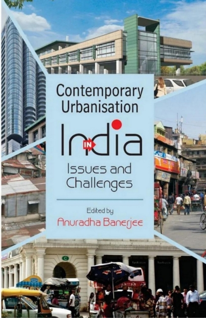 Contemporary Urbanisation In India Issues And Challenges In The 21st Century