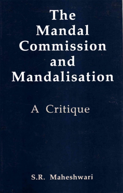 Mandal Commission and Mandalisation: A Critique
