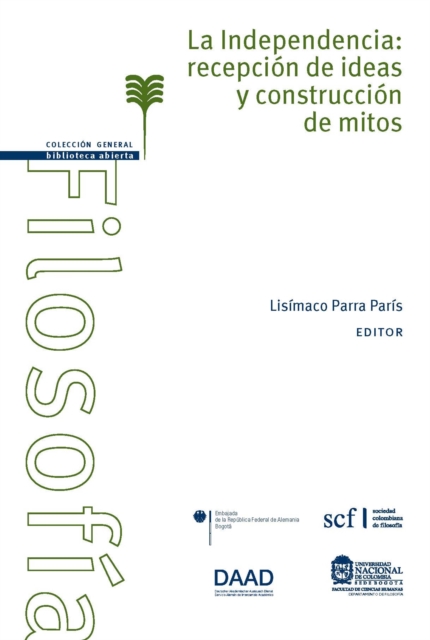 La Independencia: recepción de ideas y construcción de mitos