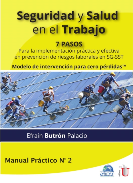 Seguridad y salud en el trabajo. 7 pasos para la implementación práctica y efectiva en prevención de riesgos laborales en SG-SST