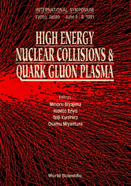 High Energy Nuclear Collisions And Quark Gluon Plasma - Proceedings Of The Symposium