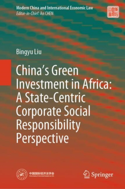 China's Green Investment in Africa: A State-Centric Corporate Social Responsibility Perspective