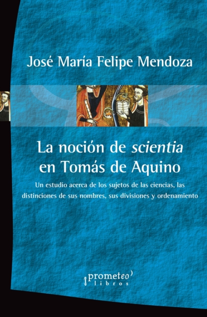 La nocion de scientia en Tomas de Aquino