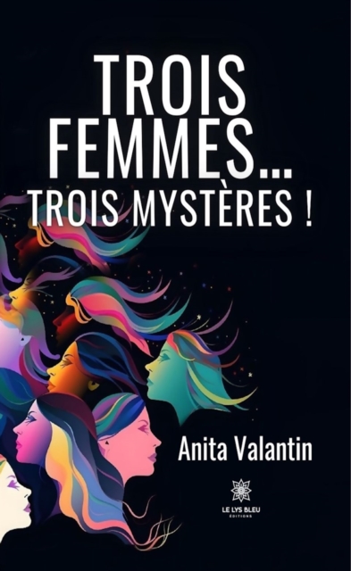 Trois femmes... trois mysteres !