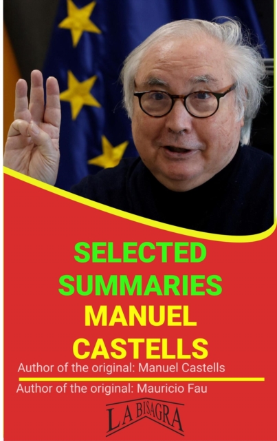 Manuel Castells: Selected Summaries