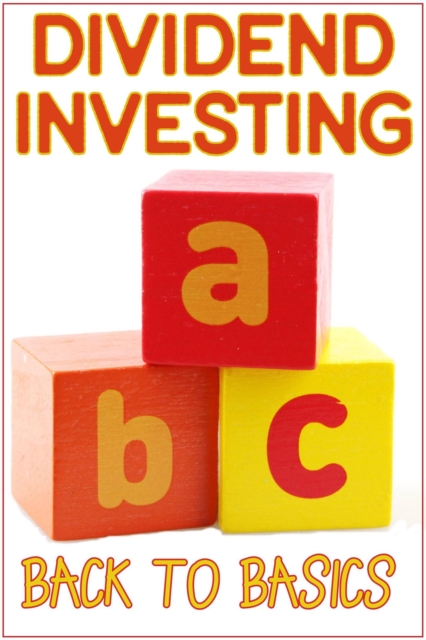 Dividend Investing: Back to Basics