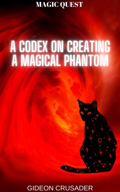 Codex on Creating a Magical Phantom