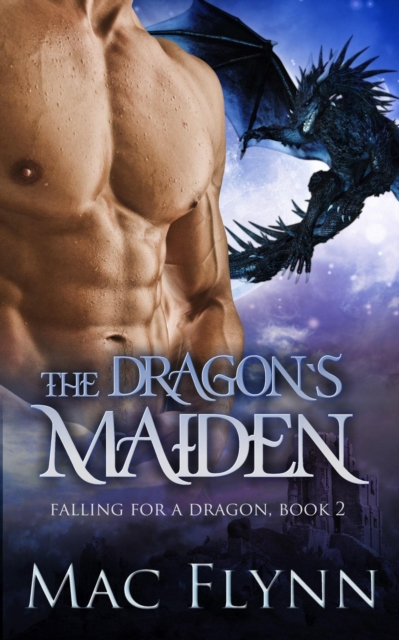 Dragon's Maiden: A Dragon Shifter Romance (Falling For a Dragon Book 2)