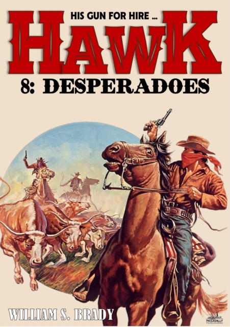 Hawk 08: Desperadoes (A Jared Hawk Western)