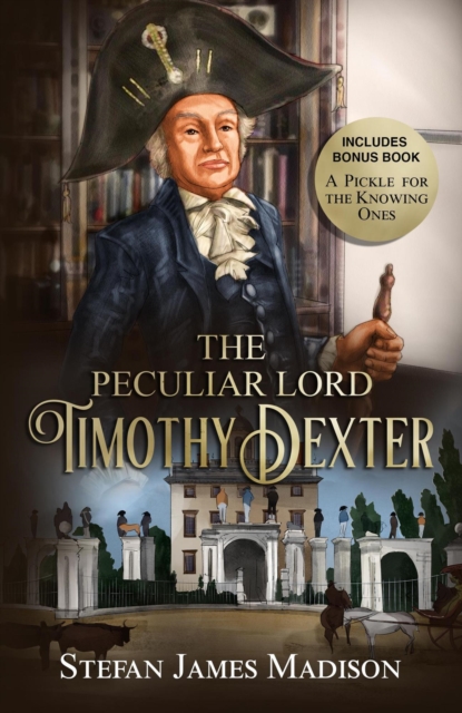 Peculiar Lord Timothy Dexter