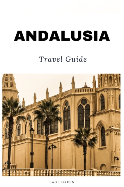 Andalusia Travel Guide