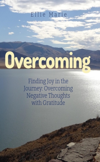 Overcoming, Finding Joy in the Journey