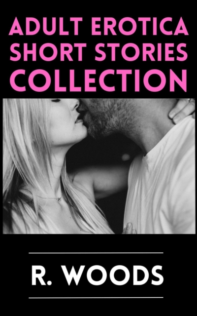 Adult Erotica Short Stories