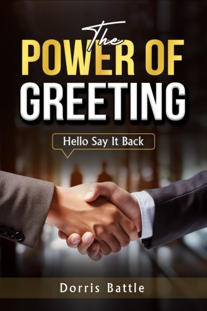 Power Of Greeting (Hello Say It Back)