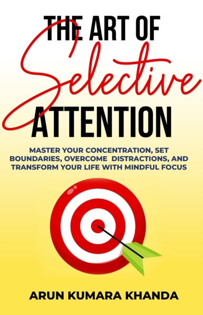  Art  of  Selective Attention