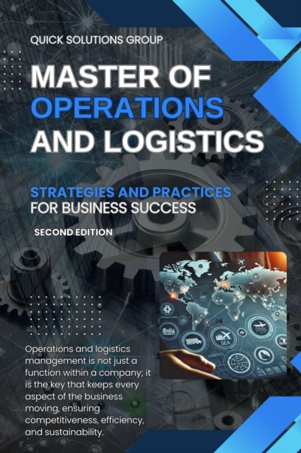 Master of Operations and Logistics: Strategies and Practices for Business Success