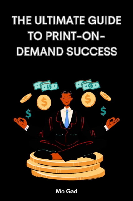 Ultimate Guide to Print-on-demand Success