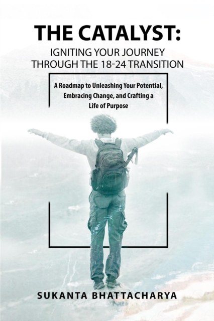 Catalyst: Igniting Your Journey Through the 18-24 Transition