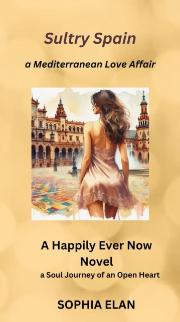 Sultry Spain, a Mediterranean Love Affair