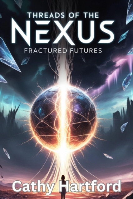 Threads of the Nexus: Fractured Futures