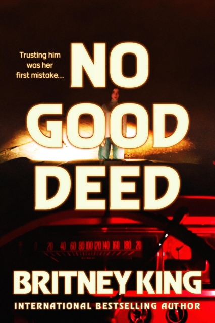 No Good Deed: A Psychological Thriller