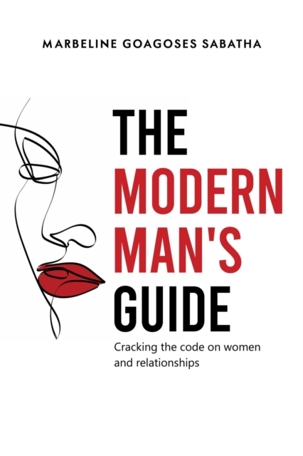Modern Man's Guide - Cracking the Code on Women and Relationships