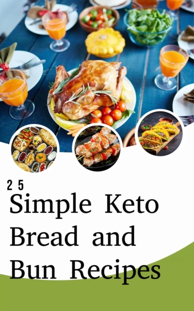25 Simple Keto Bread and Bun Recipes