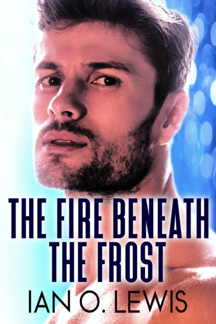 Fire Beneath The Frost