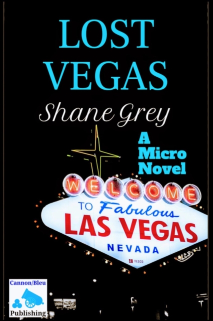 Lost Vegas: A Micro Novel
